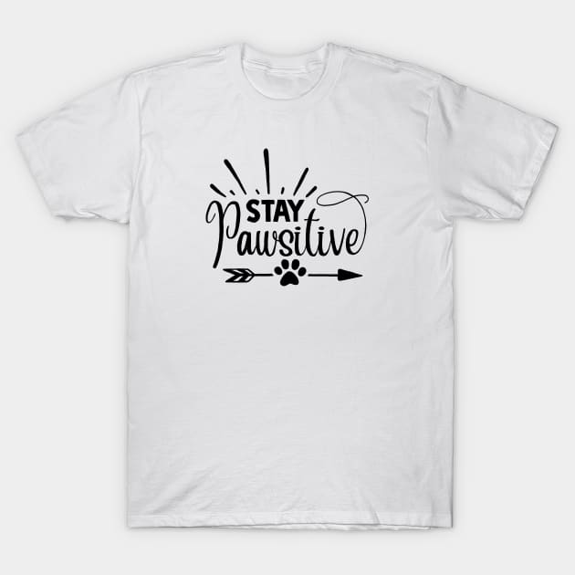 STAY PAWSITIVE T-Shirt by AMOS_STUDIO